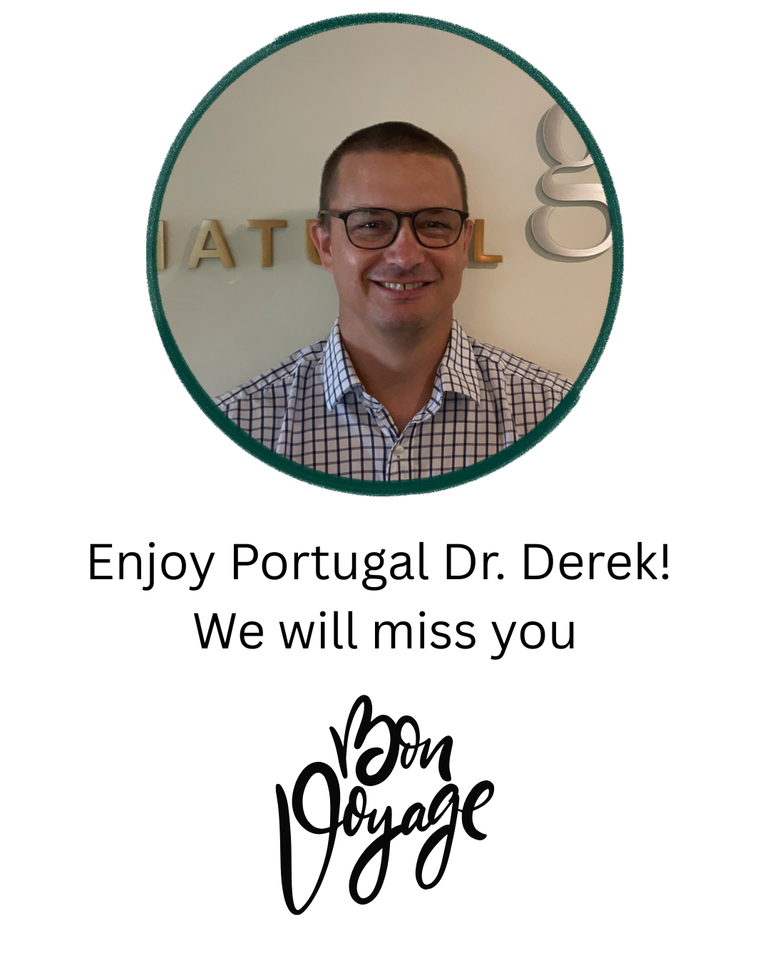 Bon voyage Dr. Derek